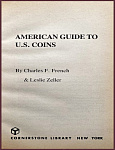 Американский путеводитель по монетам США. American guide to U.S. Coins
