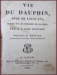 Жизнь Дофина, отца Людовика XVI. Vie de Dauphin, Pere de Louis XVI